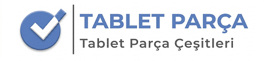 Tablet Parçaları